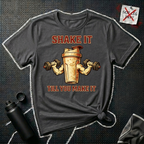 Shake it till you make it T-Shirt