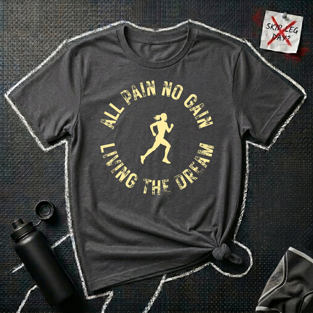 All Pain No Gain T-Shirt