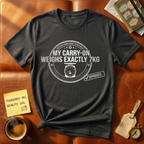 My Carry-On Weighs Exactly 7kg T-Shirt