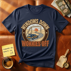 Windows Down Worries Off T-Shirt