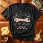 Taking The Scenic Version T-Shirt