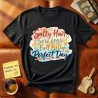 Salty Hair Sore Legs T-Shirt