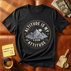 Altitude is my attitude T-Shirt