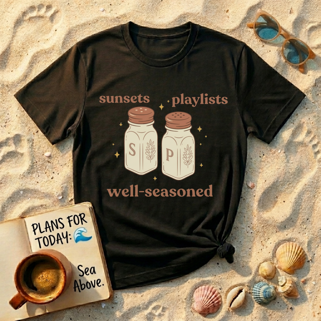 Sunsets Playlists, Well Seasoned T-Shirt