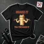 Shake it till you make it T-Shirt