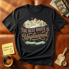 The Best Route Is Unplanned T-Shirt