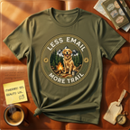 Less Email More Trail Dog T-Shirt