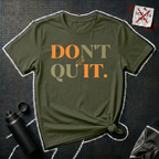 Don't Quit T-Shirt