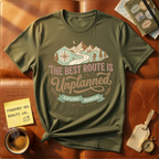 The Best Route Is Unplanned T-Shirt