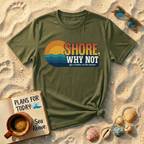 Shore Why Not T-Shirt