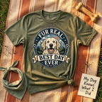 Fur Real Best Day Ever T-Shirt