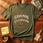 Grounds For Celebration T-Shirt
