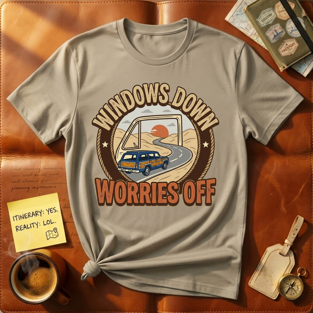 Windows Down Worries Off T-Shirt