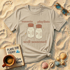 Sunsets Playlists, Well Seasoned T-Shirt