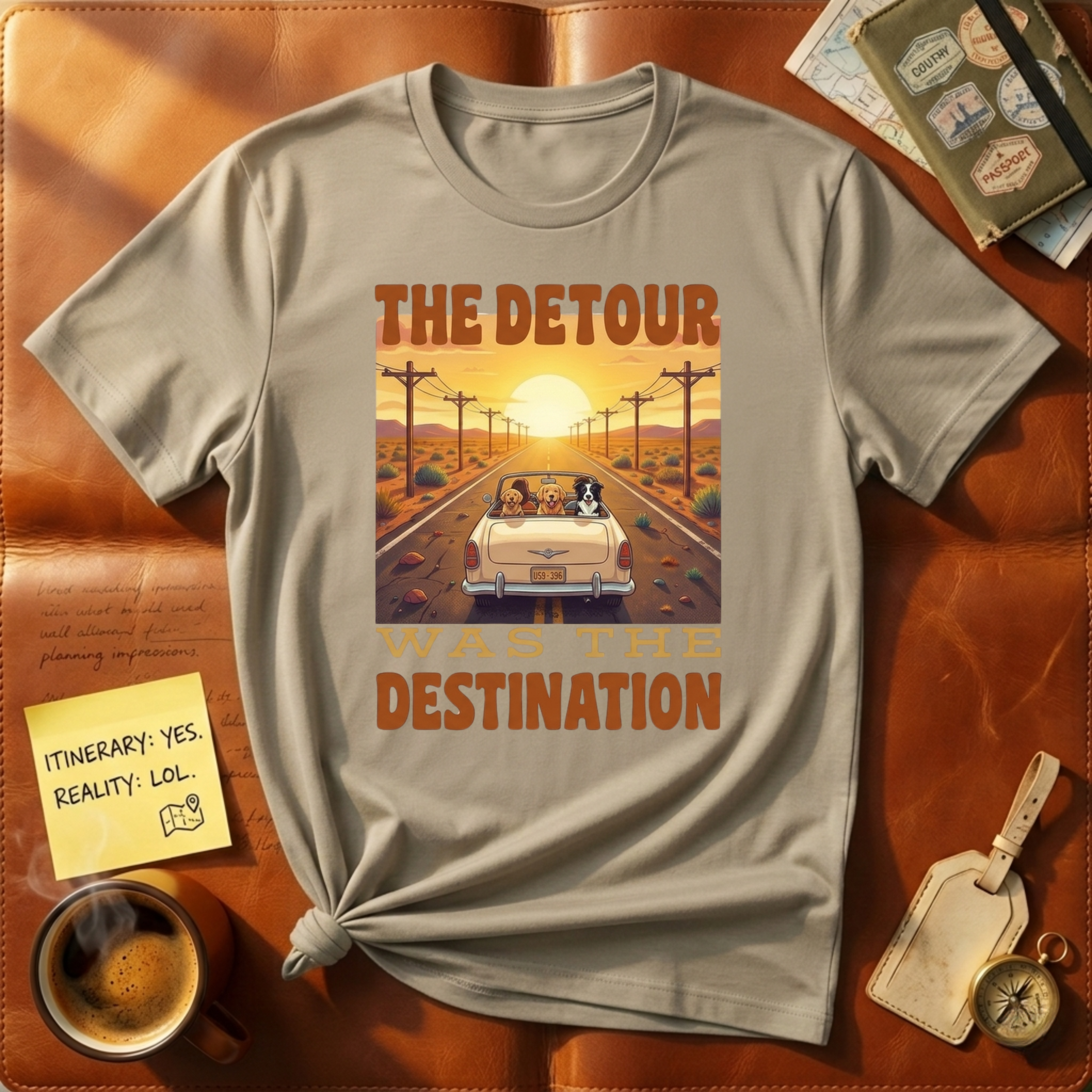 The Detour was the Destination T-Shirt