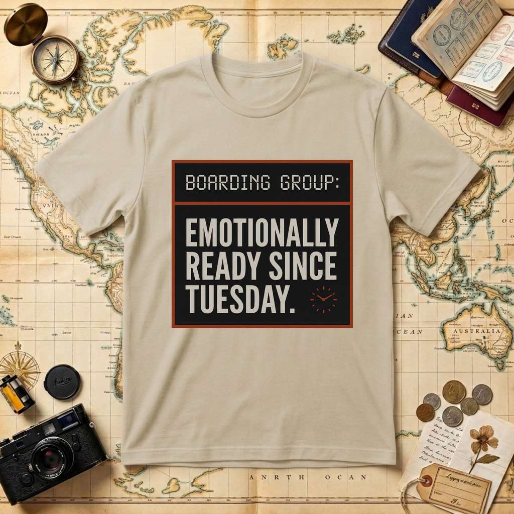 Boarding Group Emotionally Ready Since Tuesday T-Shirt