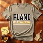 Plane Sailing From Here T-Shirt