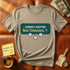 Currently Accepting New Timezones T-Shirt