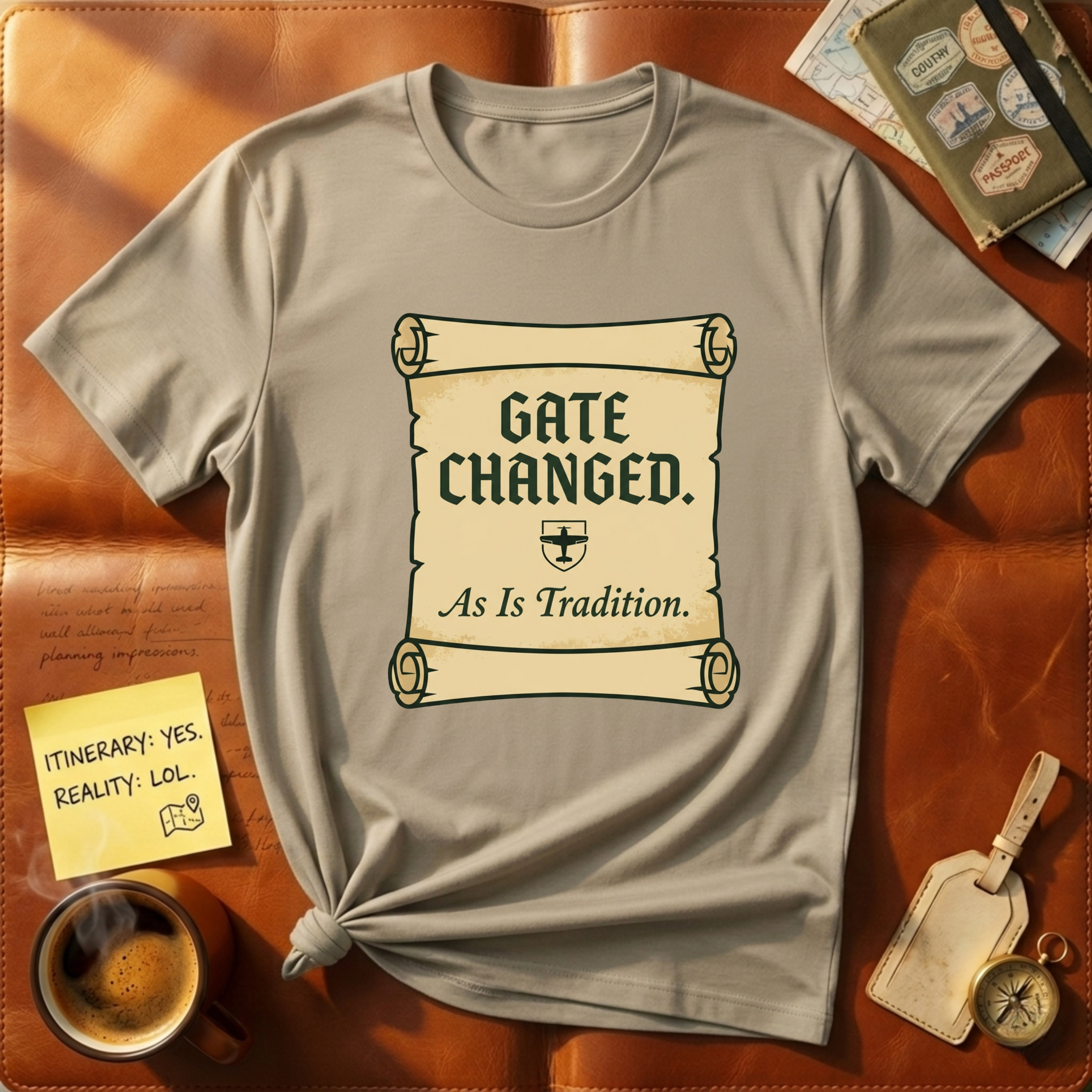Gate Changed As Is Tradition T-Shirt