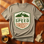 I Travel at the Speed of Curiousity T-Shirt