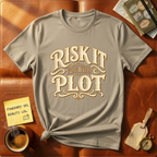 Risk It For the Plot T-Shirt