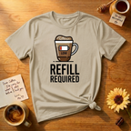 Refill Required T-Shirt