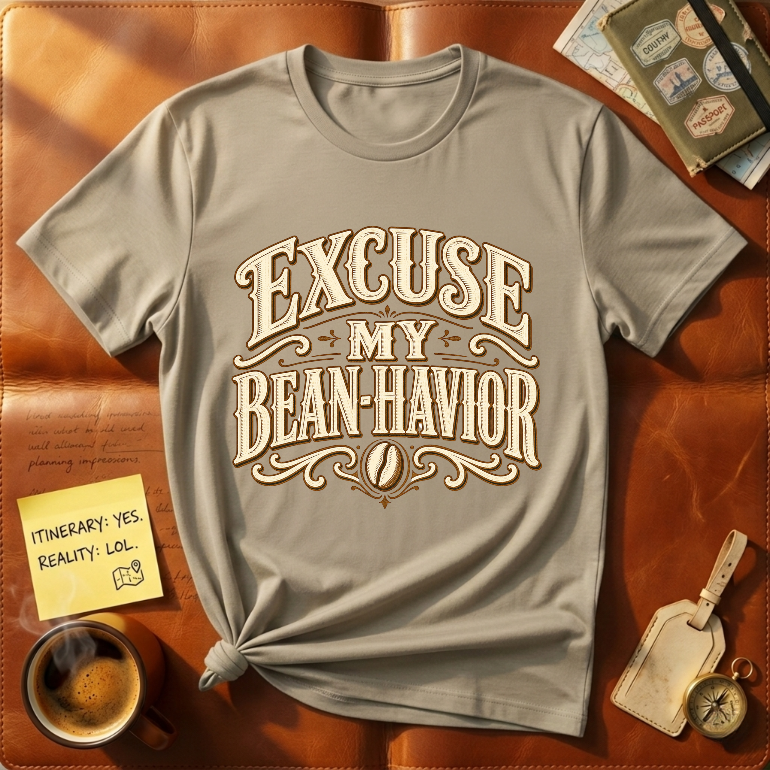 Excuse My Bean-Havior T-Shirt